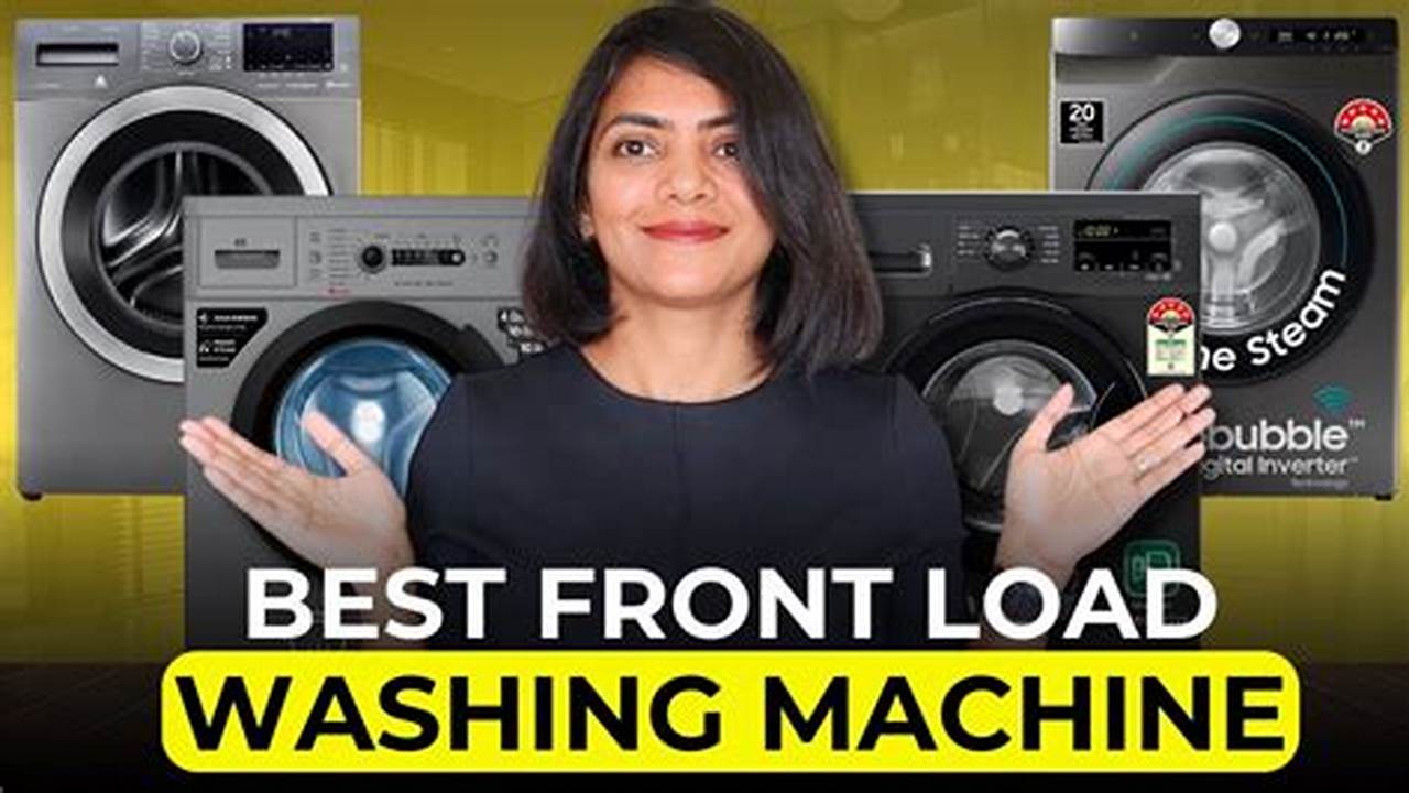 Best Front Load Washing Machine 2024 For Home