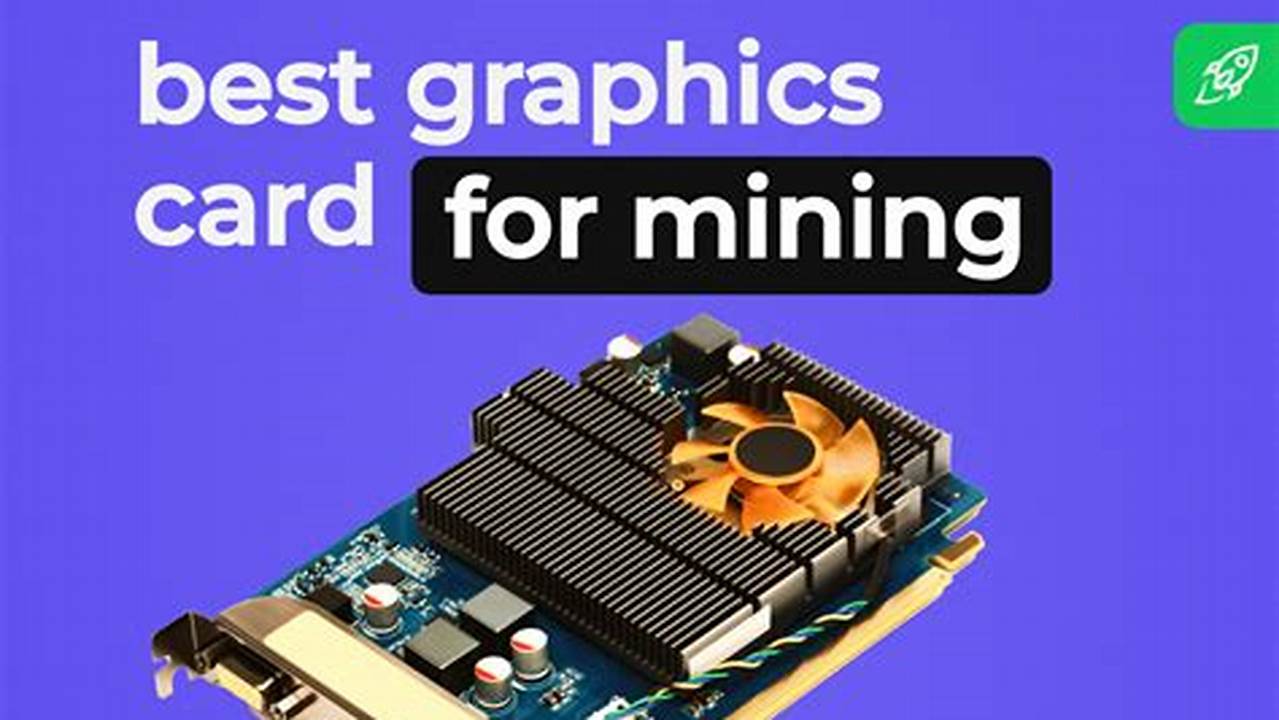 Best Gpu For Mining 2024 Model