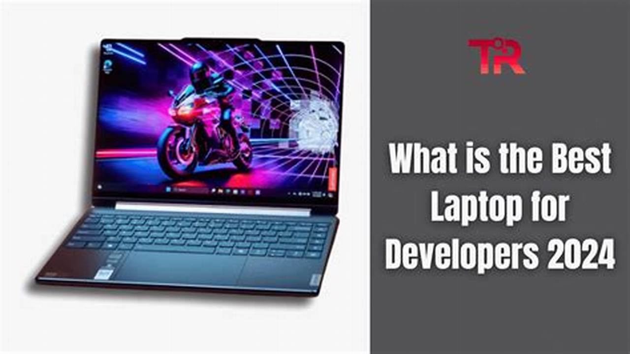 Best Laptop For Developers 2024