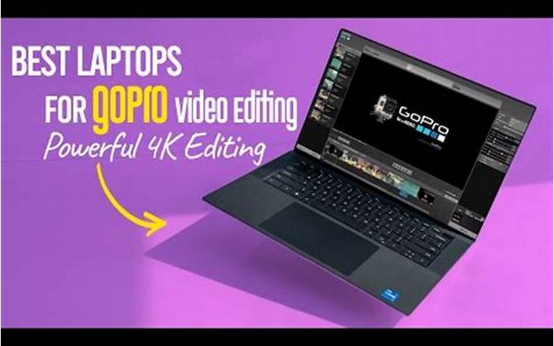 Best Laptop For Gopro Editing