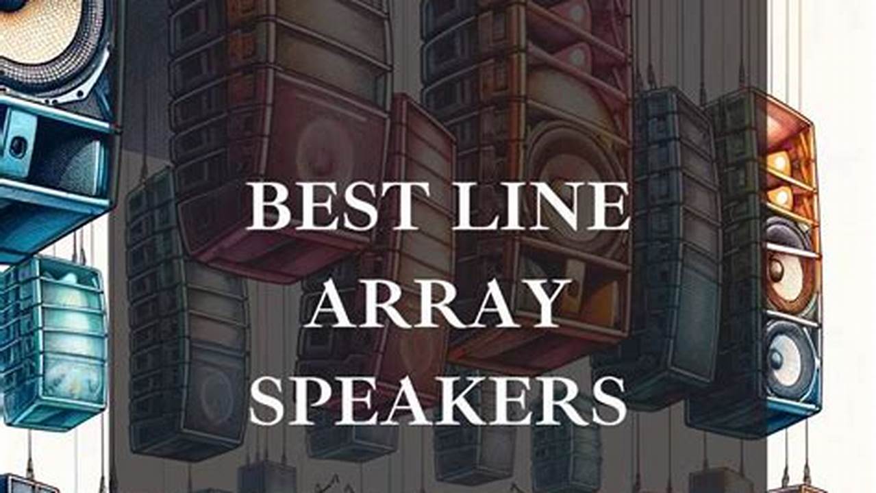Best Line Array Speakers 2024