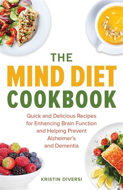 The Ultimate Mind Diet Cookbook: Boost Your Brain Health with Delicious ...