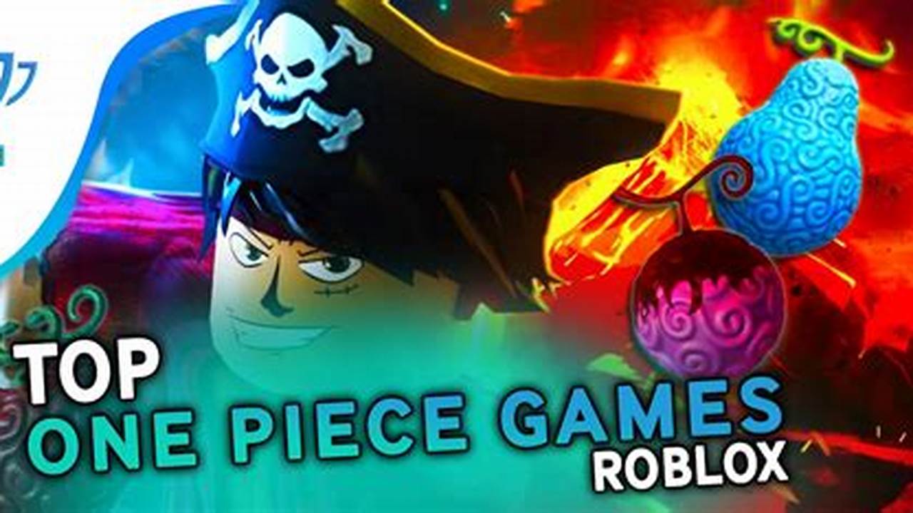 Best One Piece Games On Roblox 2024 Pc