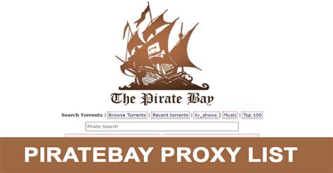 Piratebay Proxy List Working 100 Unblock Pirate Proxies/Mirrors