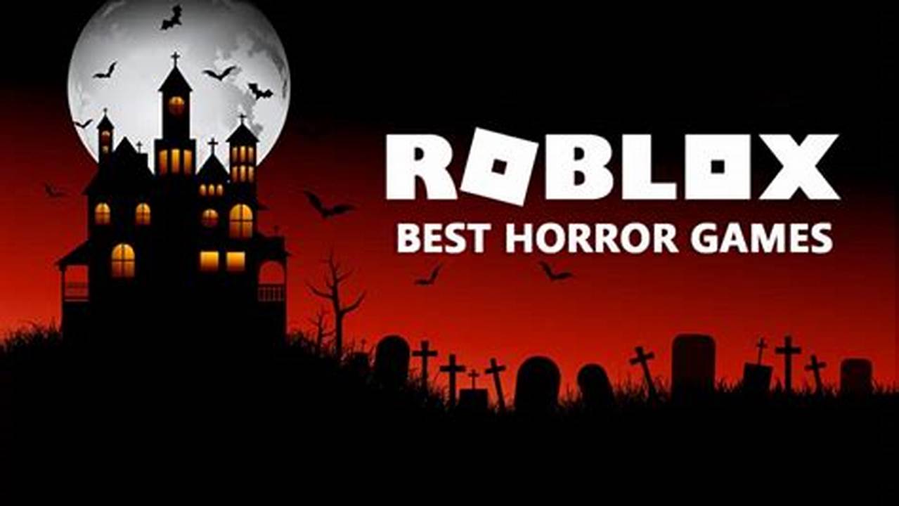 Best Roblox Horror Games Multiplayer 2025 Release Date