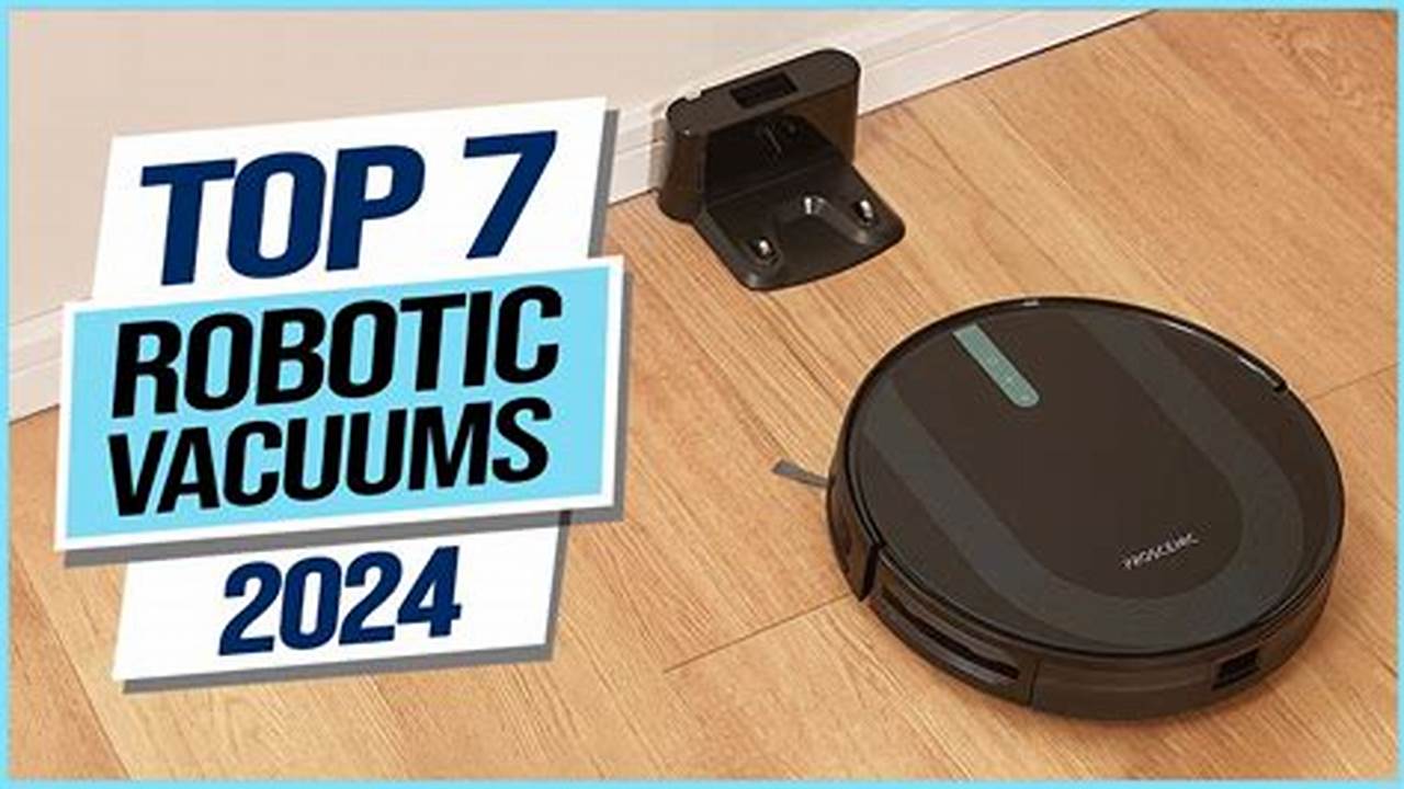 Best Robot Vacuum 2024 For Pets And Pets