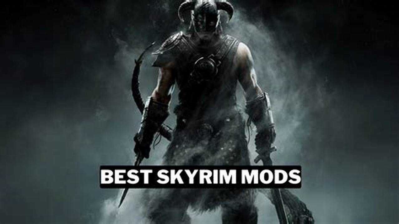 Best Skyrim Modding Guide 2024