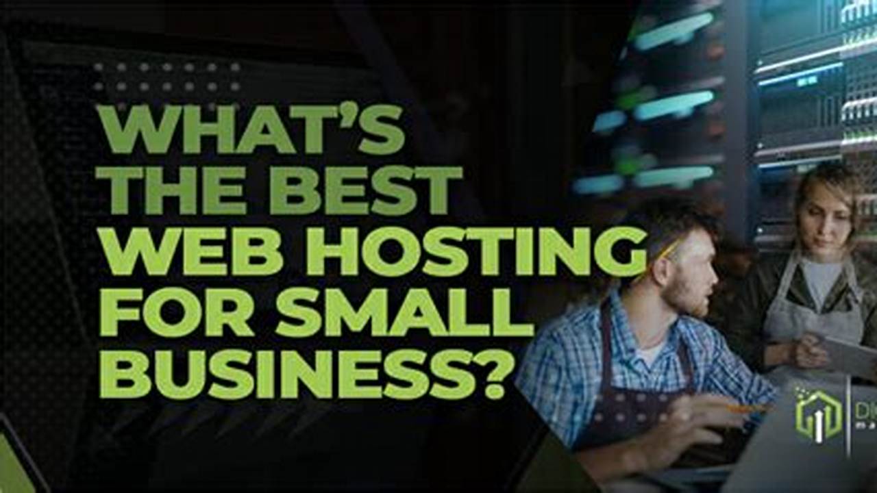 Best Web Hosting For Small Business 2025