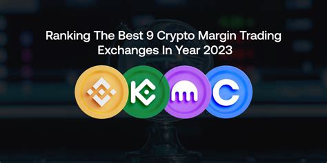 Best 9 Crypto Margin Trading Exchanges