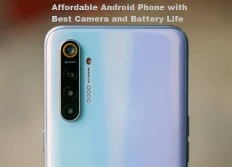 Best Android Phone Battery Life And Camera
