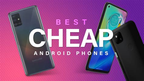 Best Android Phone That Is Cheap