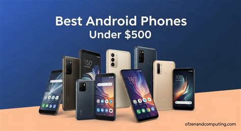Best Android Phone Under 500
