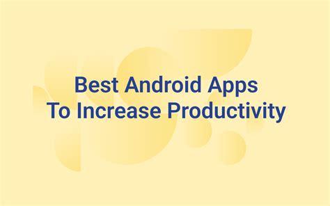 Best Apps For Productivity Android
