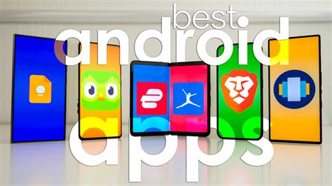 Best Apps For Your Android Phone
