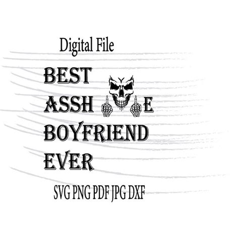 Download Best Asshole Boyfriend Ever For Cricut