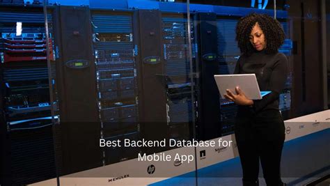 Top Considerations for Selecting the Best Backend Database for Mobile App Development