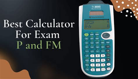 Top 10 Calculators to Ace Your Exam P: Find the Best Calculation Tool For Your Success