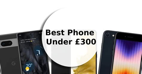 Best Camera Phone Under 300 Uk