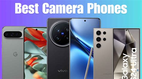 Best Cell Phone Camera Under $300