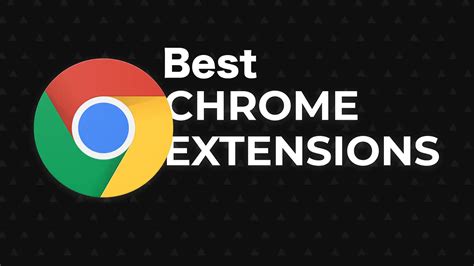 Best Chrome extensions for general users