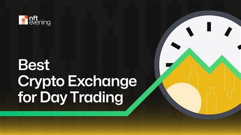 Best Crypto Exchanges For Day Trading