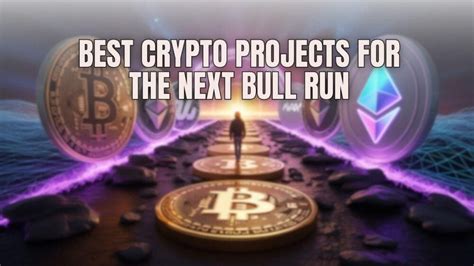 Best Crypto For Next Bull Run