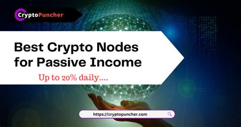Best Crypto Nodes For Passive Income