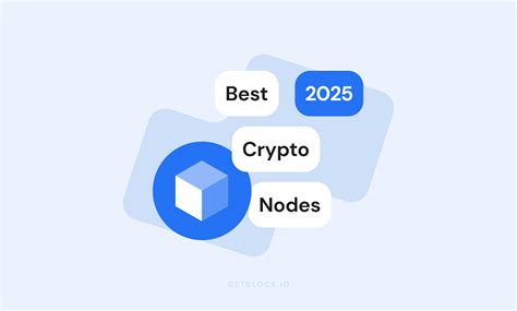 Best Crypto Nodes To Run 2025