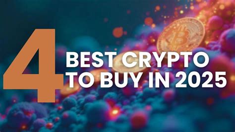 Best Crypto To Buy In 2025