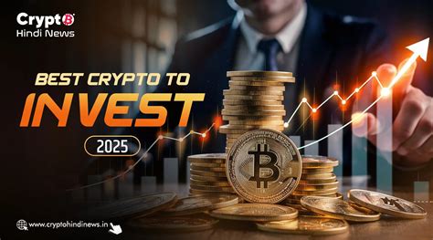 Best Crypto To Invest In For 2025