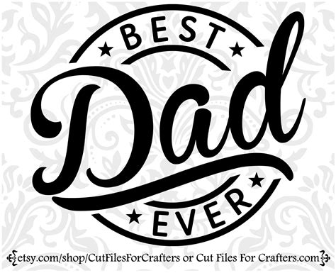 Unleash Your Creative Side with Our Inspiring Collection of Best Dad SVG Designs!