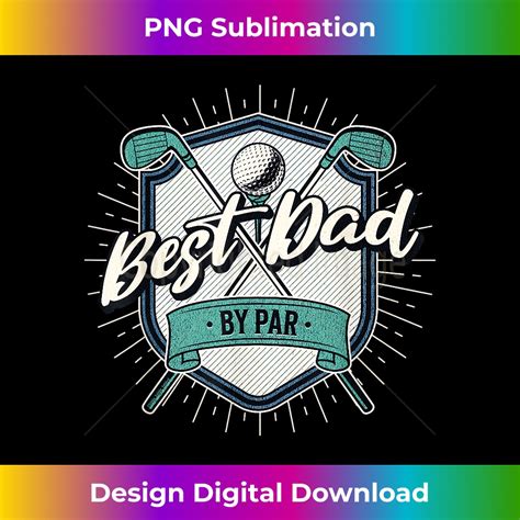 Download Best Dad by Par Golf Dad Father's... For Crafts