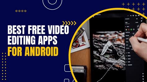 Best Editing Apps For Android Free