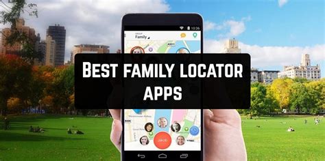 Best Family Locator Apps for Android and iOS