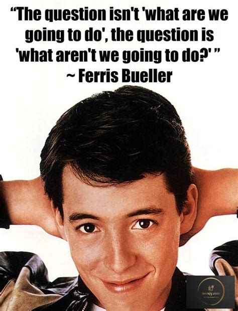 Best Ferris Bueller Quotes