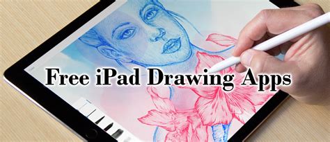 Unleash Your Inner Artist: The Top Free Drawing Apps for iPad in 2021!