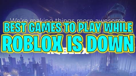 Best Games to Play while Roblox is Down - Pro Game Guides