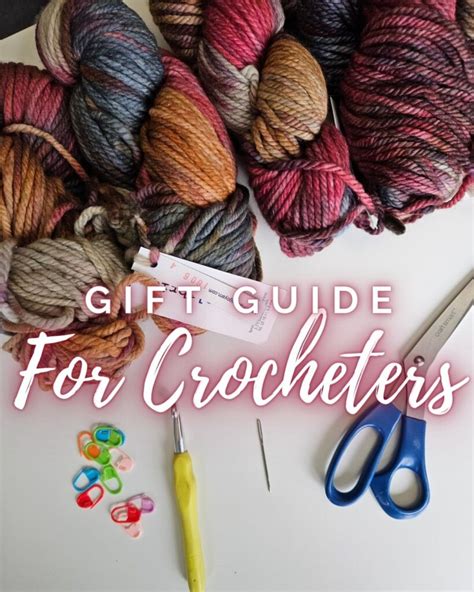 Best Gifts For A Crocheter