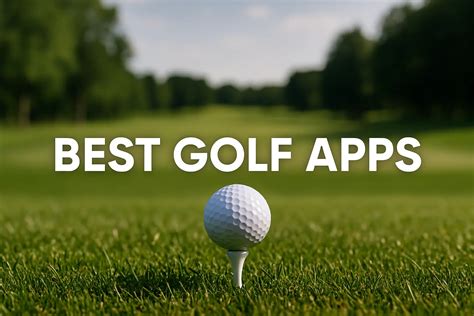 Best Golf Apps for Android and iOS