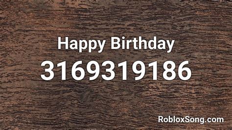 Best Happy Birthday Song! Roblox ID