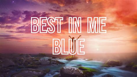Best In Me Blue Lyrics