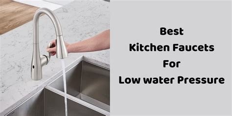 The Ultimate Guide to Upgrade Your Cooking Experience: Discover the Best Kitchen Faucet for Low Water Pressure