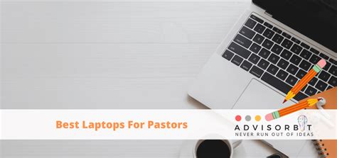 Best Laptops For Pastors