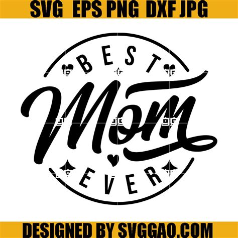 Show Mom some love with the Best Mom SVG – the perfect way to celebrate motherhood!