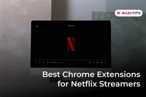 Best Netflix Extensions for Chrome