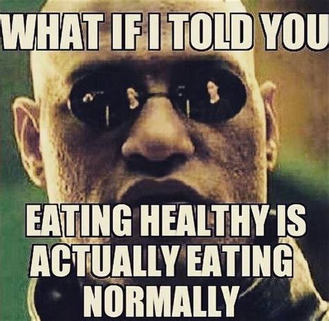 Best Of Eating Healthy Meme