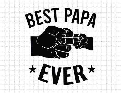 Showcase Your Love for Dad with the Best Papa Ever SVG - A Perfect Gift Idea for Father's Day!
