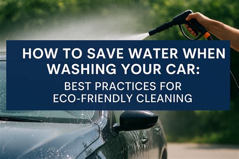 Best Practices for Washing Your Car