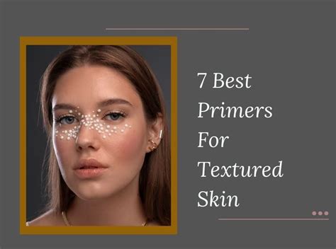 Flawless Canvas Ahead: Discover the Best Primer for Pores and Textured Skin