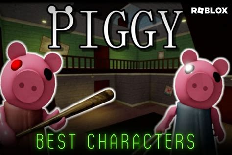 Best Roblox Piggy Characters in 2022